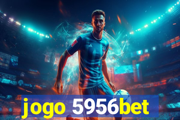 jogo 5956bet